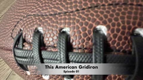 This American Gridiron - Episode 01