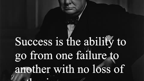 Sir Winston Churchill Quote - Success is the ability to go from one failure to...