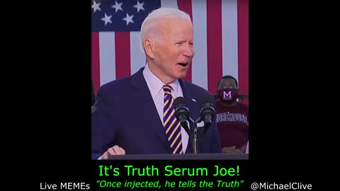 Biden get the Truth Serum "Jab" speaks truth but only for a moment.