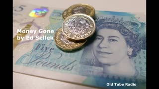 Money Gone by Ed Sellek. BBC RADIO DRAMA