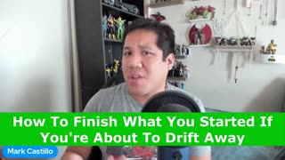 How To Finish What You Started If You're About To Drift Away