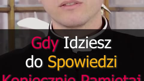 Gdy idziesz do Spowiedzi Koniecznie Pamiętaj o Tych Kilku Radach? | Odcinek 28