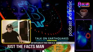 Just The Facts Man ( TALK ON BITCOIN ) PART 2 - SHOW #8