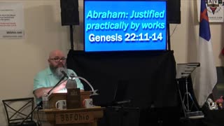 034 The Faith of Abraham (James 2:19-24) 2 of 2