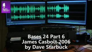 BASES 24 BACKGROUND TO JAMES CASBOLT (PART 6)