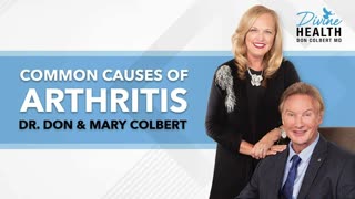 The Common Causes of Arthritis | Dr Don & Mary Colbert - Divine Health Podcast