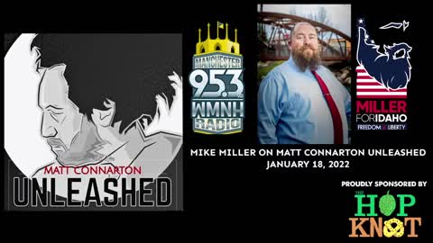 Mike Miller on Matt Connarton Unleashed (January 18, 2022)