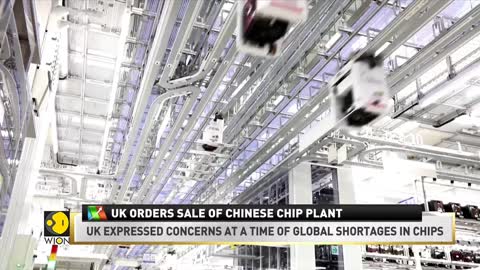 World Business News_ UK orders sale of Chinese chip plant, expresses concerns at its global shortage