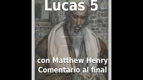 📖🕯 Santa Biblia - Lucas 5 con Matthew Henry Comentario al final.