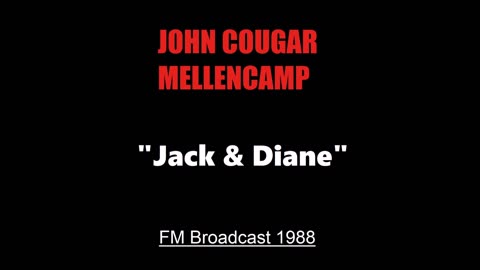 John Cougar Mellencamp - Jack & Diane (Live in Dallas, Texas 1988) FM Broadcast