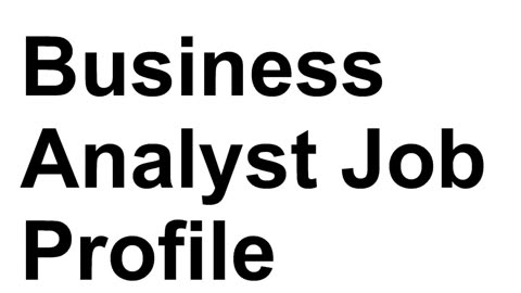Business Analyst Job Profile