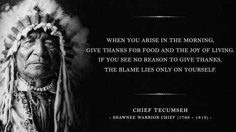 So Live Your Life – Chief Tecumseh (A Native American Poem)