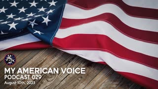 My American Voice - Podcast 029 (August 10th, 2023)