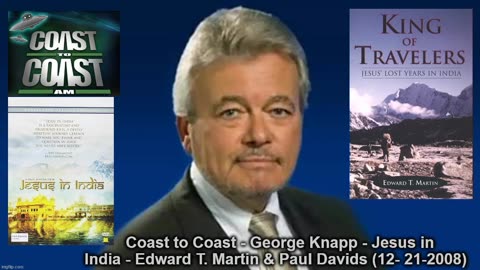 Coast to Coast - George Knapp - Jesus in India - Edward T. Martin & Paul Davids (12- 21-2008)