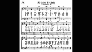 We Must Be Holy (Song 54 from Sing Praises to Jehovah)