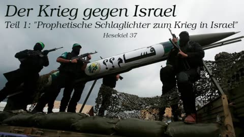 Der Krieg gegen Israel - Teil 1