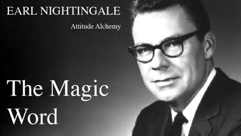 Earl Nightingale - The Magic Word