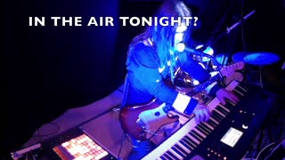 In the Air Tonight By Phil Collins Performed by Chris Gilbert