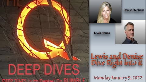 DEEP DIVES (with Denise) and Lewis Herms 1-9-23