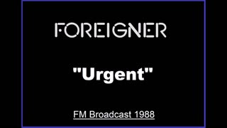 Foreigner - Urgent (Live in Tokyo, Japan 1988) FM Broadcast