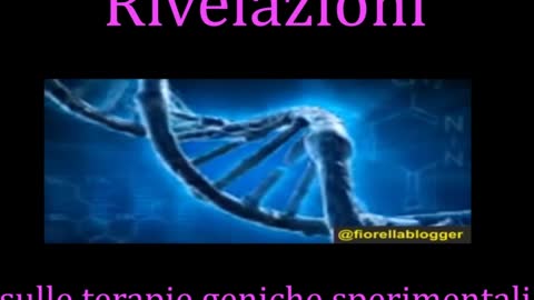 RIVELAZIONI SULLE TERAPIE GENICHE SPERIMENTALI