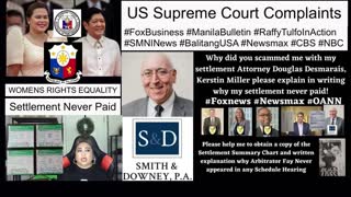 US Supreme Court Complaints - Smith Downey PA - Douglas W. Desmarais Esq Baltimore Maryland - Kirstin Miller - Regency Furniture LLC Corporate Office Headquarters - Abdul Ayyad - Ahmad Ayyad - Virginia - FoxBaltimore - Channel7News - President Marcos - DC