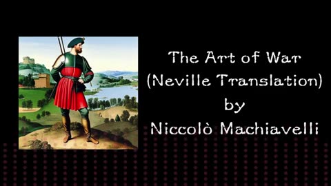 The Art of War -Neville Translation- by Niccolò Machiavelli