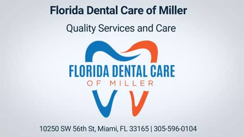 Florida Dental Care of Miller - Experienced and Caring Dentist in Miami