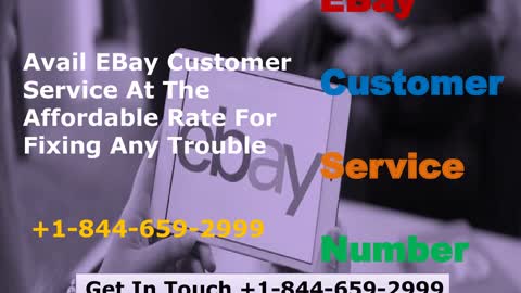 Get EBay Customer Service For Better Experience In A Hassle Free Manner +1-844-659-2999