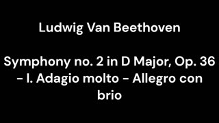 Symphony no. 2 in D Major, Op. 36 - I. Adagio molto - Allegro con brio