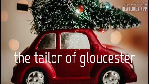 Christmas Short Story - The Tailor of Gloucester