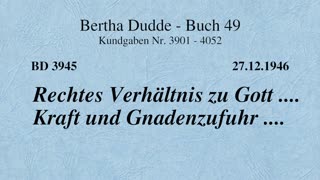 BD 3945 - RECHTES VERHÄLTNIS ZU GOTT .... KRAFT UND GNADENZUFUHR ....