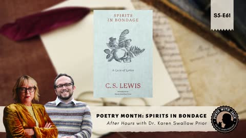 S5E61 – AH – Poetry Month: "Spirits In Bondage", After Hours with Dr. Karen Swallow Prior