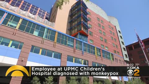 UPMC Children's Hospital employee diagnosed with monkeypox