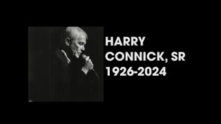 HARRY CONNICK, SR DEAD AT 97