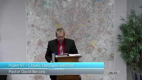 Psalm 97 - Clouds, Darkness and Fire | Pastor Berzins
