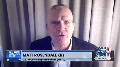 Rep. Rosendale "Attributes" Senate Border Bill's Failure To WarRoom Posse