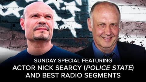 SUNDAY SPECIAL w/ Nick Searcy and Best Radio Segments