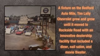 100 Years of Tim Lally Chevrolet - A family owned dealership built on a family legacy.
