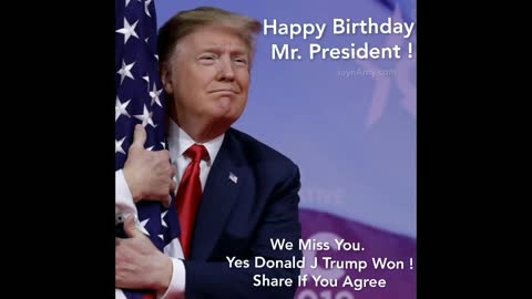 Happy Birthday President Donald J Trump