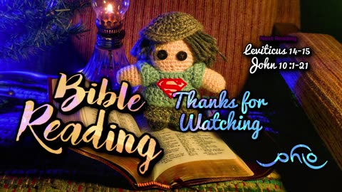 Bible Reading - Leviticus 11-13, John 9