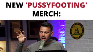 AN UNFILTERED REVIEW OF DESANTIS'S NEW 'PUSSYFOOTING' MERCH