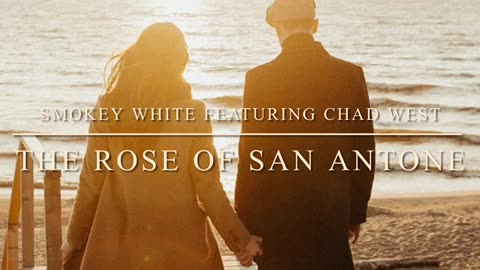 The Rose Of San Antone by Smokey White