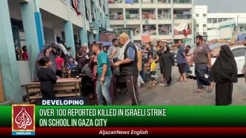 Over 100 Reported Killed in Israeli Strike on School in Gaza City | AljazairNews