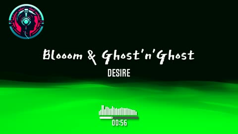 Blooom & Ghost'n'Ghost - Desire