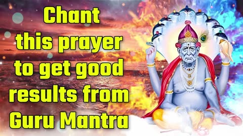 Chant This Prayer To Get Good Results From Guru Mantra