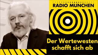 Der Wertewesten schafft sich ab - der Fall Julian Assange@Radio München🙈