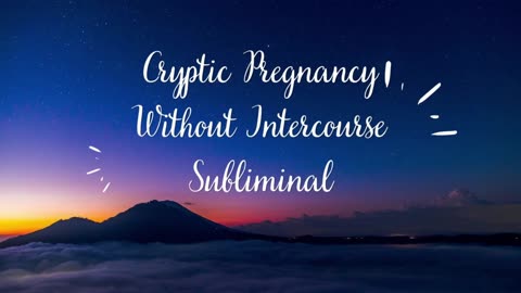 Cryptic Pregnancy Without Intercourse Subliminal