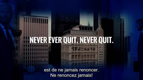 Trump: Never Ever Quit. Never Quit (vostfr)
