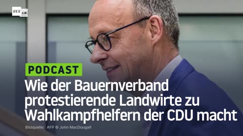 Wie der Bauernverband protestierende Landwirte zu Wahlkampfhelfern der CDU macht